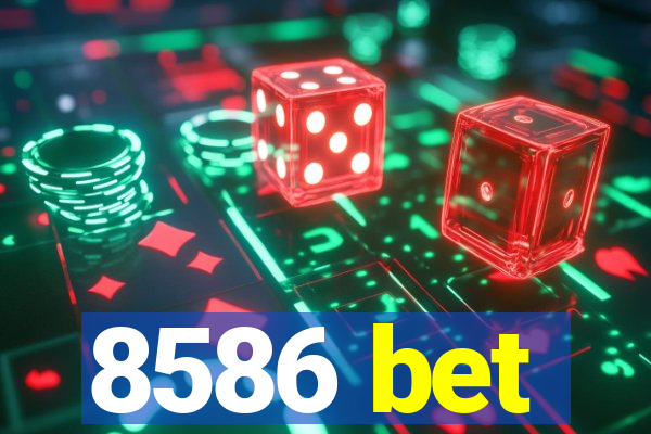 8586 bet